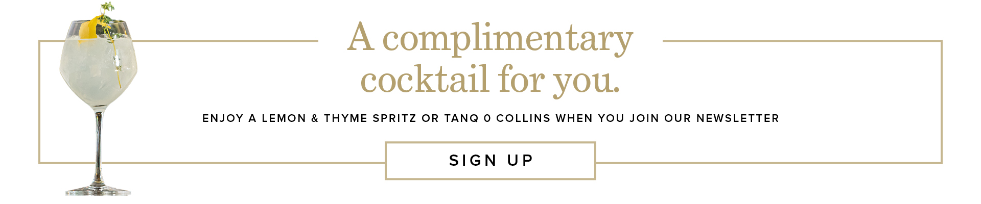 Sign up for a complimentary cocktail